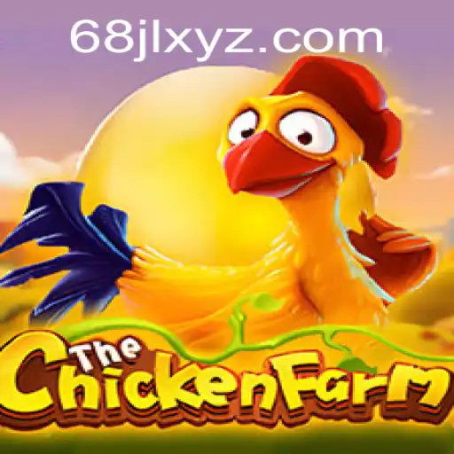 Discover the Thrills of ChickenFarm with 68JL