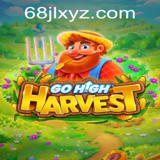 Discover the Thrilling World of GoHighHarvest: The Ultimate Gaming Experience